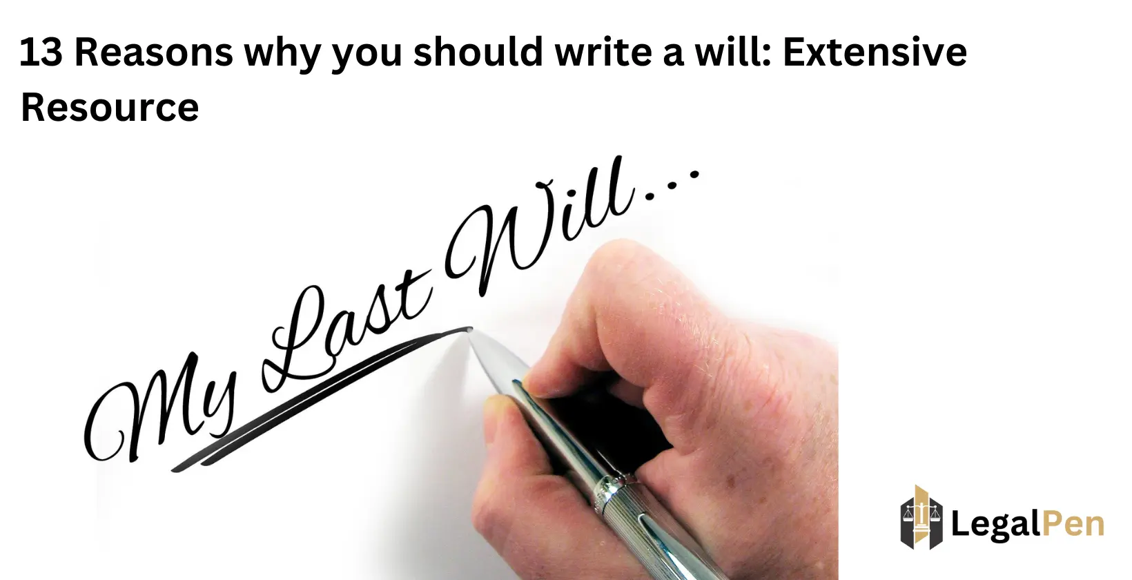 13 Reasons why you should write a will