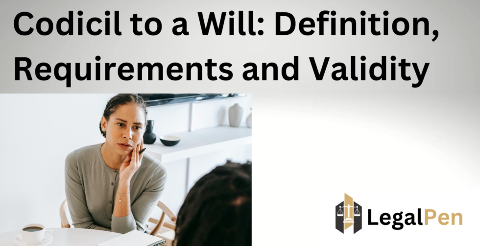 Codicil To A Will Definition Requirements And Validity