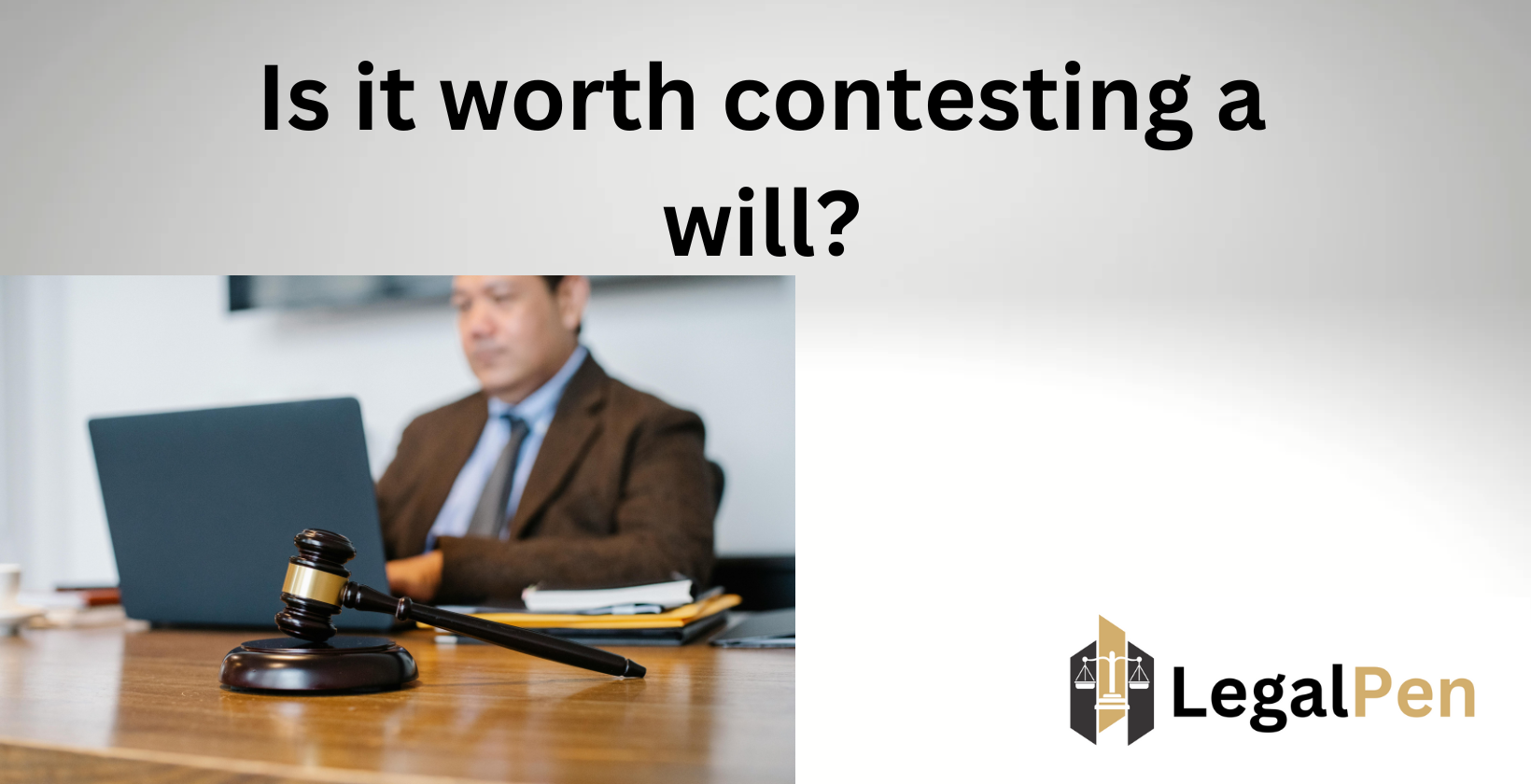 Is contesting a will worthwhile?