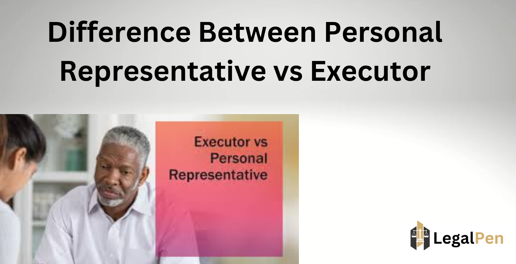 Personal representative vs executor legal roles.