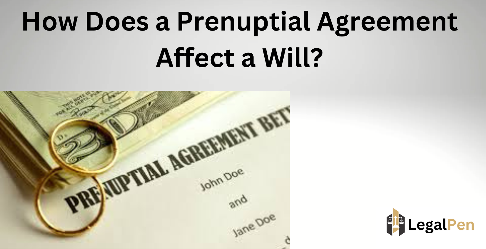Prenuptial agreement vs. will – legal impact explained.