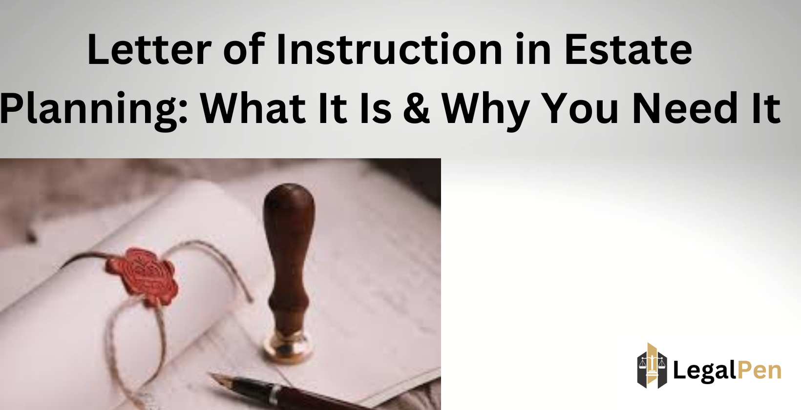 Letter of Instruction for estate planning guidance.