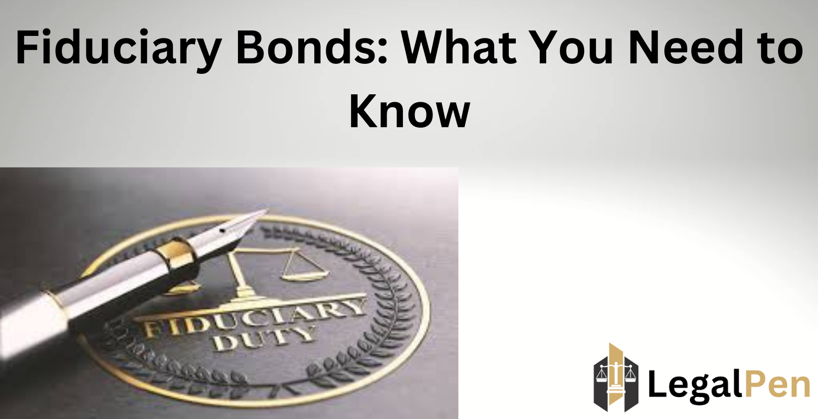 Fiduciary bond guide for estates.